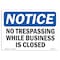Signmission OSHA Notice Sign, 3.5" Height, 5" Width, No Trespassing While Business Is Closed Sign, Landscape OS-NS-D-35-L-15003 - alternate 1